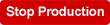 Stop Production