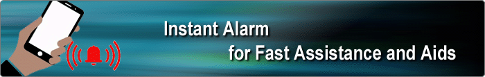 Instant Alarm for Fast Assistance and Aids